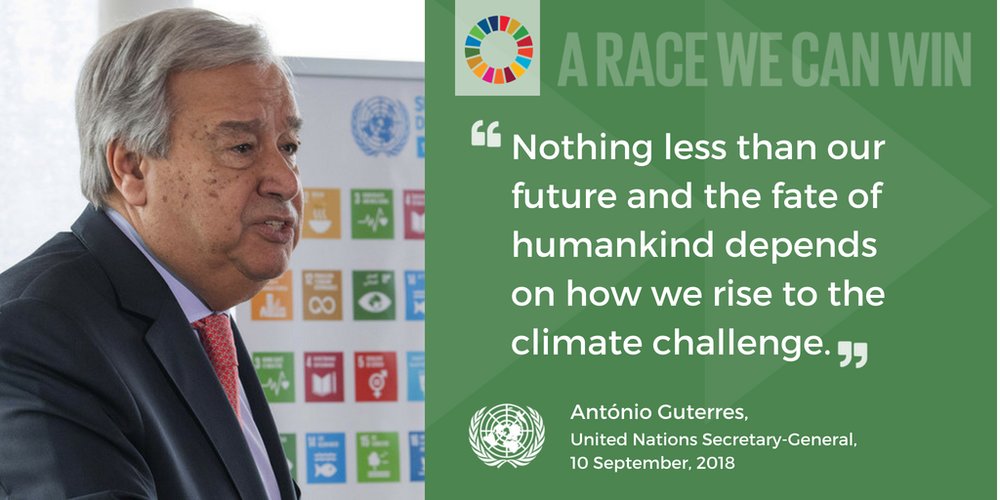 António Guterres: "Nothing less than our future and the fate of humankind depends on how we rise to the climate challenge."