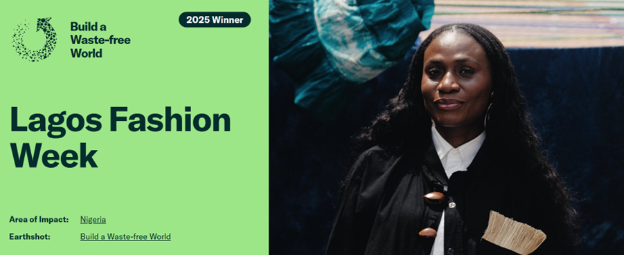 "2025 Winner: Lagos Fashion Week. Area of Impact: Nigeria. Earthshot: Build a Waste-Free World." The photo depicts a young Nigerian woman in a black cloak, half-smiling.