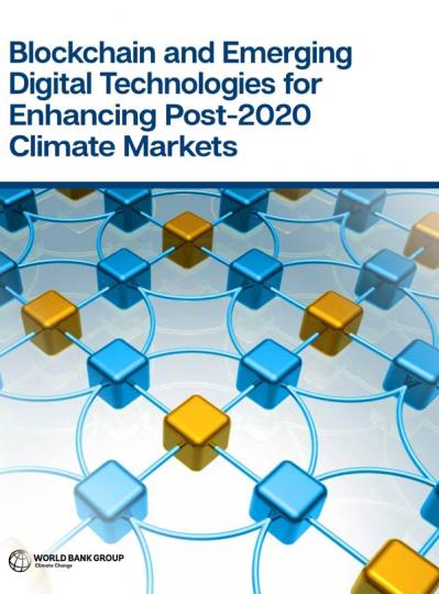 Blockchain and Emerging Digital Technologies for Enhancing Post-2020 Climate Markets