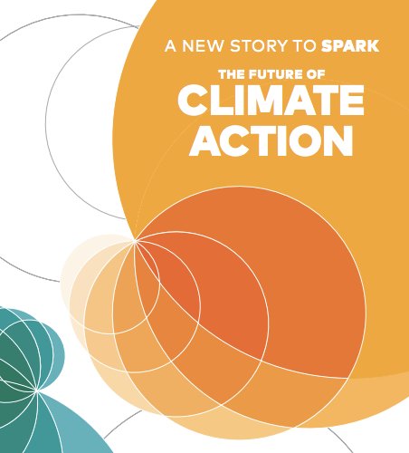 A New Story to Spark the Future of Climate Action - Report